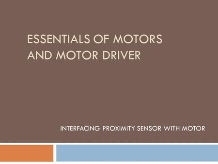 Essentials of motors and motor driver