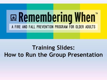Training Slides: How to Run the Group Presentation.