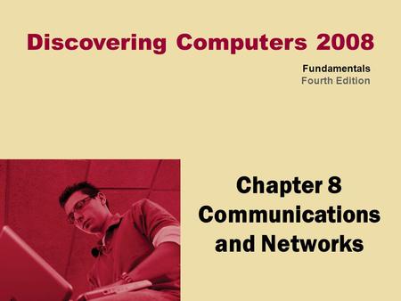 Chapter 8 Communications and Networks