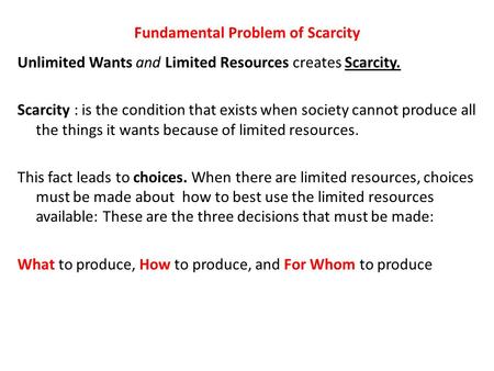 Fundamental Problem of Scarcity