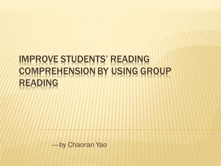 ----by Chaoran Yao.  Small groups make engaged, interactive learning possible.  Small groups allow us to differentiate instruction.  Well structured.