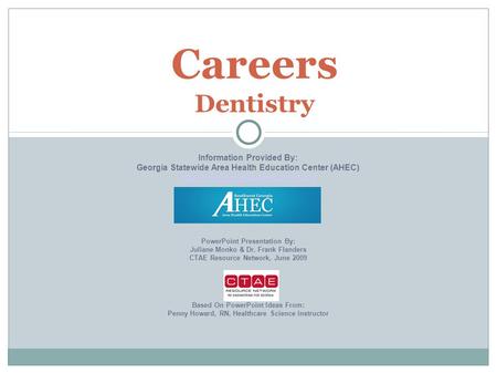 Careers Dentistry Information Provided By: