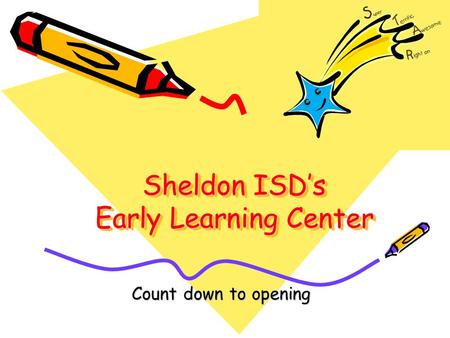 Sheldon ISD’s Early Learning Center Count down to opening.