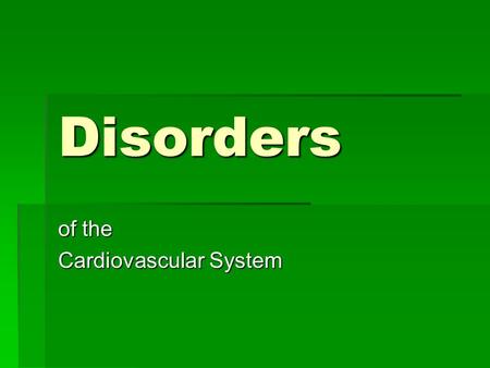 Disorders of the Cardiovascular System. Hypertension  High Systemic Arterial Pressure  AKA High Blood Pressure.