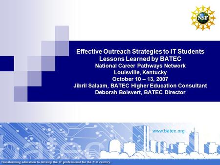 Www.batec.org Effective Outreach Strategies to IT Students Lessons Learned by BATEC National Career Pathways Network Louisville, Kentucky October 10 –