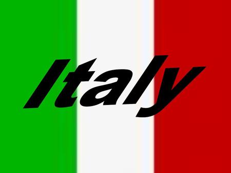 Location of Italy About 58 million people Ireland has a population of about 4 million!!