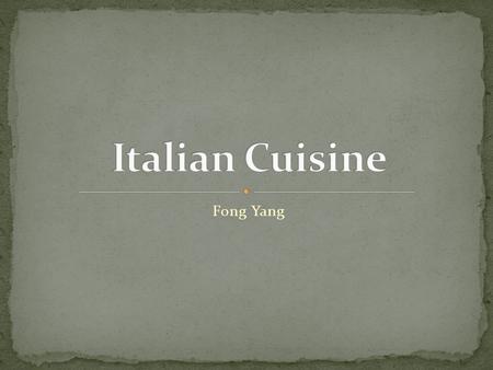 Italian Cuisine Fong Yang.