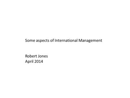 Some aspects of International Management