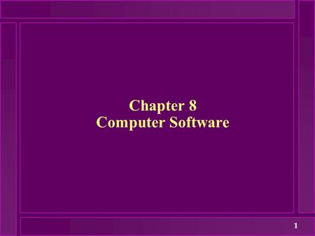 Chapter 8 Computer Software
