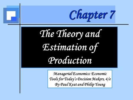 The Theory and Estimation of Production
