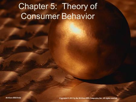 Chapter 5: Theory of Consumer Behavior