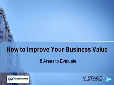 How to Improve Your Business Value 18 Areas to Evaluate.