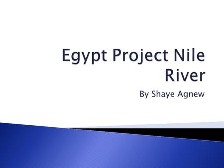 By Shaye Agnew.  What is 4,000 miles long, helps with transportation, and gets farmers their amazing fresh soil for crops? You guessed it the Nile River!