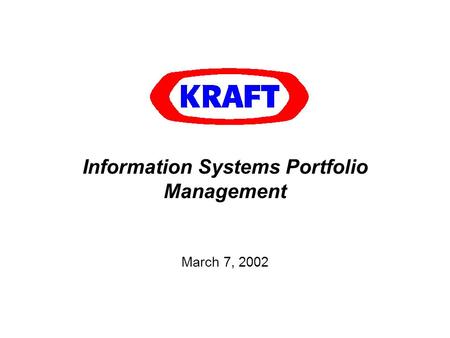 Information Systems Portfolio Management March 7, 2002.