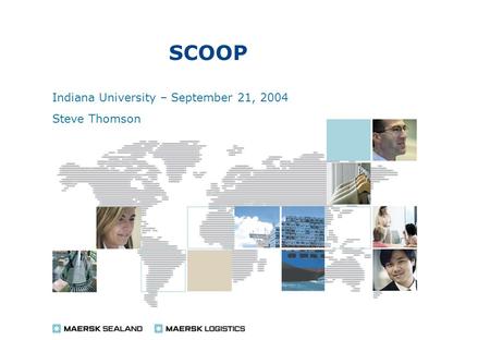 SCOOP Indiana University – September 21, 2004 Steve Thomson.