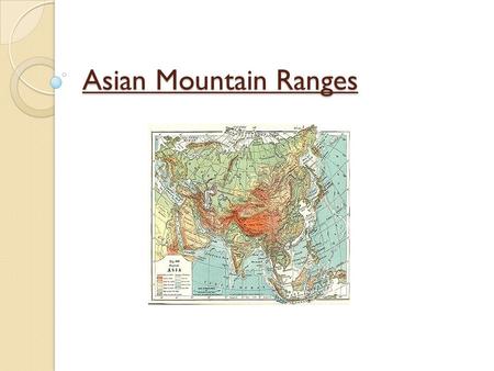 Asian Mountain Ranges.