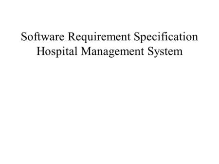 Software Requirement Specification Hospital Management System