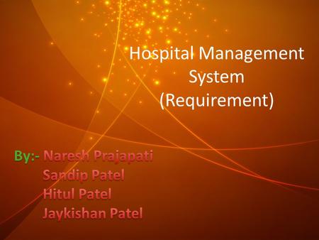 Hospital Management System (Requirement). Requirement 1.Admissions 2.Doctor Appointments 3.Tests Appointments 4.Bed Allotment 5.Undergo Operation 6.Login.