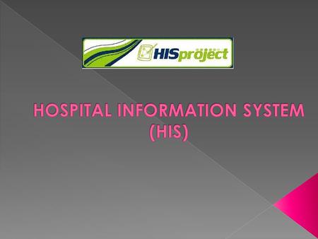 HOSPITAL INFORMATION SYSTEM (HIS)