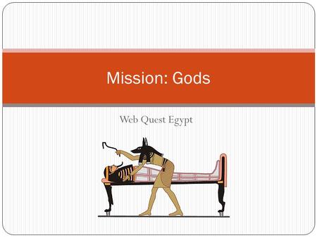 Mission: Gods Web Quest Egypt.