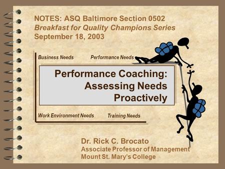 NOTES: ASQ Baltimore Section 0502 Breakfast for Quality Champions Series September 18, 2003 Dr. Rick C. Brocato Associate Professor of Management Mount.