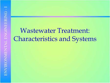Wastewater Treatment: Characteristics and Systems