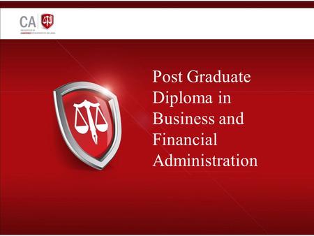 Post Graduate Diploma in Business and Financial Administration.