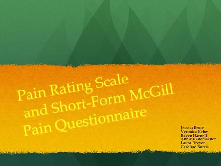 Pain Rating Scale and Short-Form McGill Pain Questionnaire