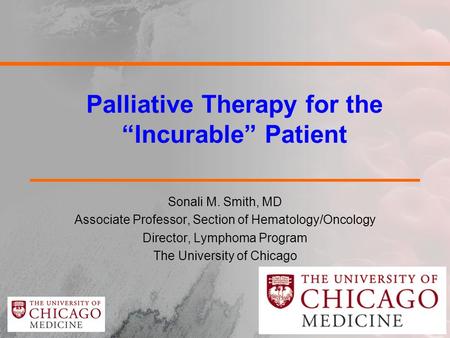 Palliative Therapy for the “Incurable” Patient