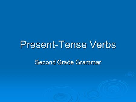 Present-Tense Verbs Second Grade Grammar.