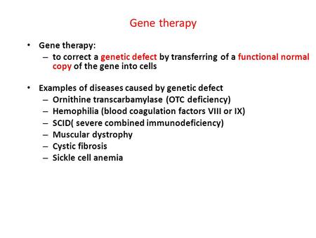 Gene therapy Gene therapy: