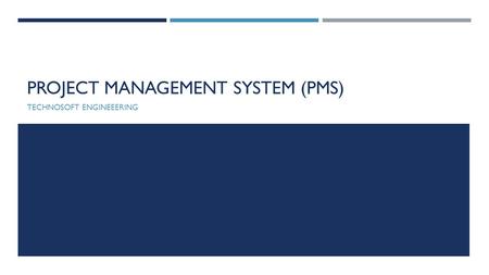 Project management system (PMS)
