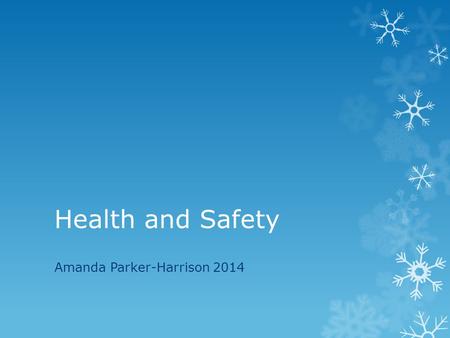 Health and Safety Amanda Parker-Harrison 2014. Key Learning Points  Factual knowledge of safety requirements to employers and employees A working knowledge.
