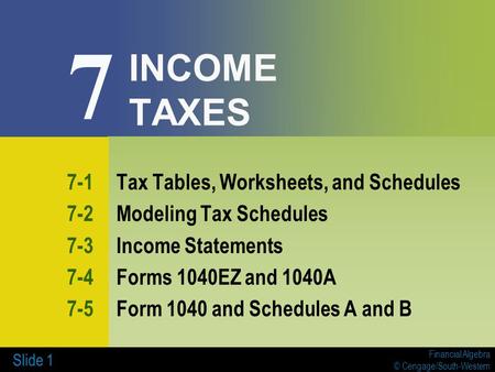 7 INCOME TAXES 7-1 Tax Tables, Worksheets, and Schedules