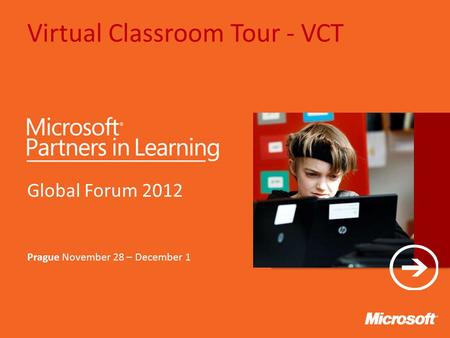 Virtual Classroom Tour - VCT Text Global Forum 2012 Prague November 28 – December 1.