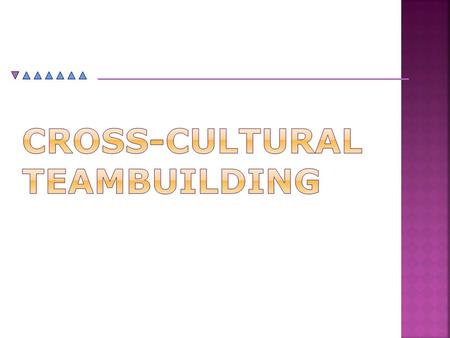 Cross-cultural teambuilding