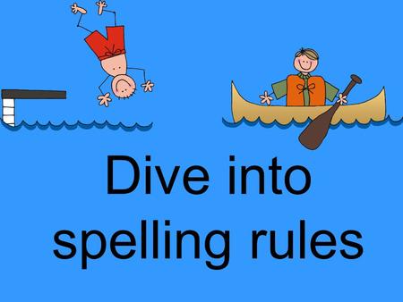 Dive into spelling rules