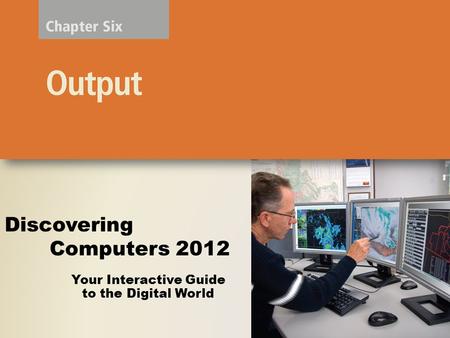 Your Interactive Guide to the Digital World Discovering Computers 2012.