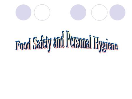 Food Safety and Personal Hygiene
