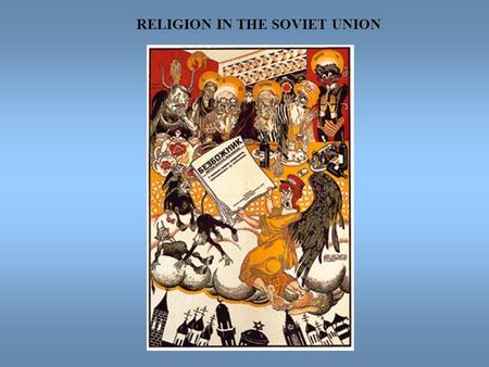 RELIGION IN THE SOVIET UNION