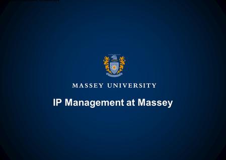IP Management at Massey 1.national collaborative infrastructure.