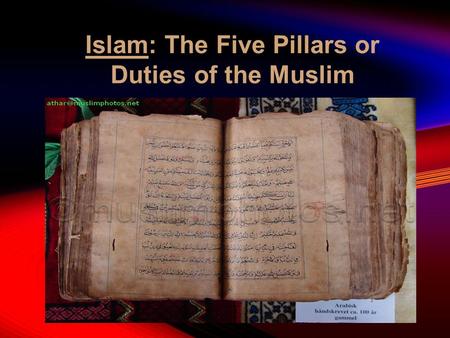 Islam: The Five Pillars or Duties of the Muslim. Qur’an, the Center of the Islam Religion Chanting of the Qur’an is the primary music of Islam. Islam.