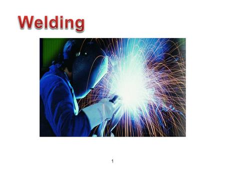Welding Text book, Office hour, by appointment 1.