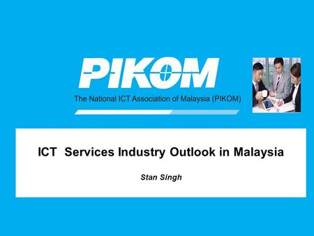 ICT Services Industry Outlook in Malaysia Stan Singh.