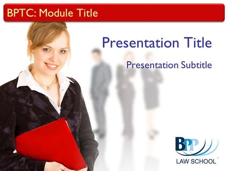 BPTC: Presentation Title Presentation Subtitle Module Title.