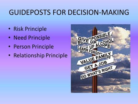 GUIDEPOSTS FOR DECISION-MAKING