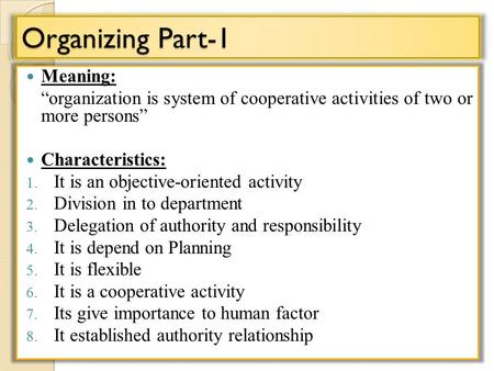 Organizing Part-1 Meaning: