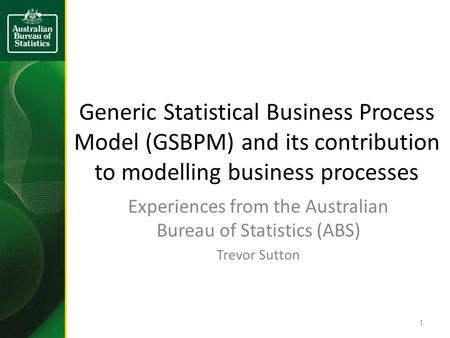 Experiences from the Australian Bureau of Statistics (ABS)
