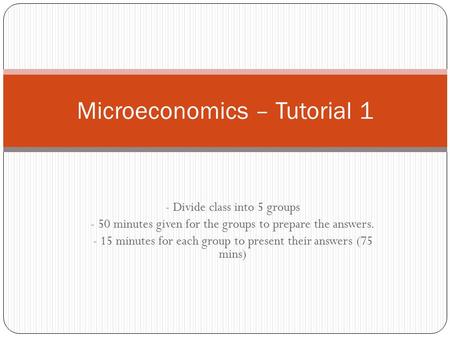 Microeconomics – Tutorial 1