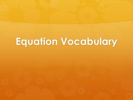 Equation Vocabulary. Warm-Up  2(1 + 6x)  Find the surface area of a cube where the side (s) is 5 cm. Surface area= 6s 2.